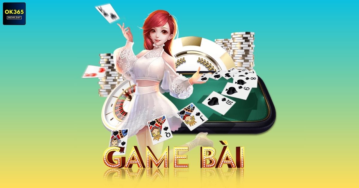 Game Bài 3D Ok365 - Sảnh Cá Cược Đáng Thử