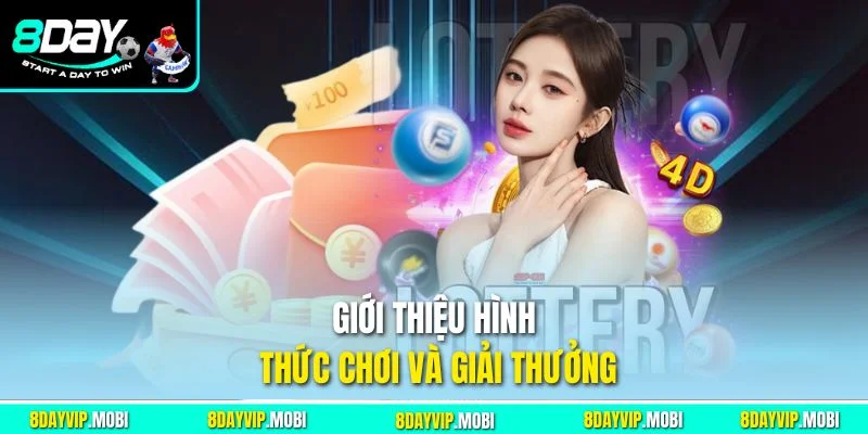 Giới thiệu hình thức chơi và giải thưởng xổ số Vietlott
